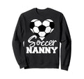 Soccer Nanny Heart Funny Heartfelt Sweatshirt - Unique Graphic Men Women