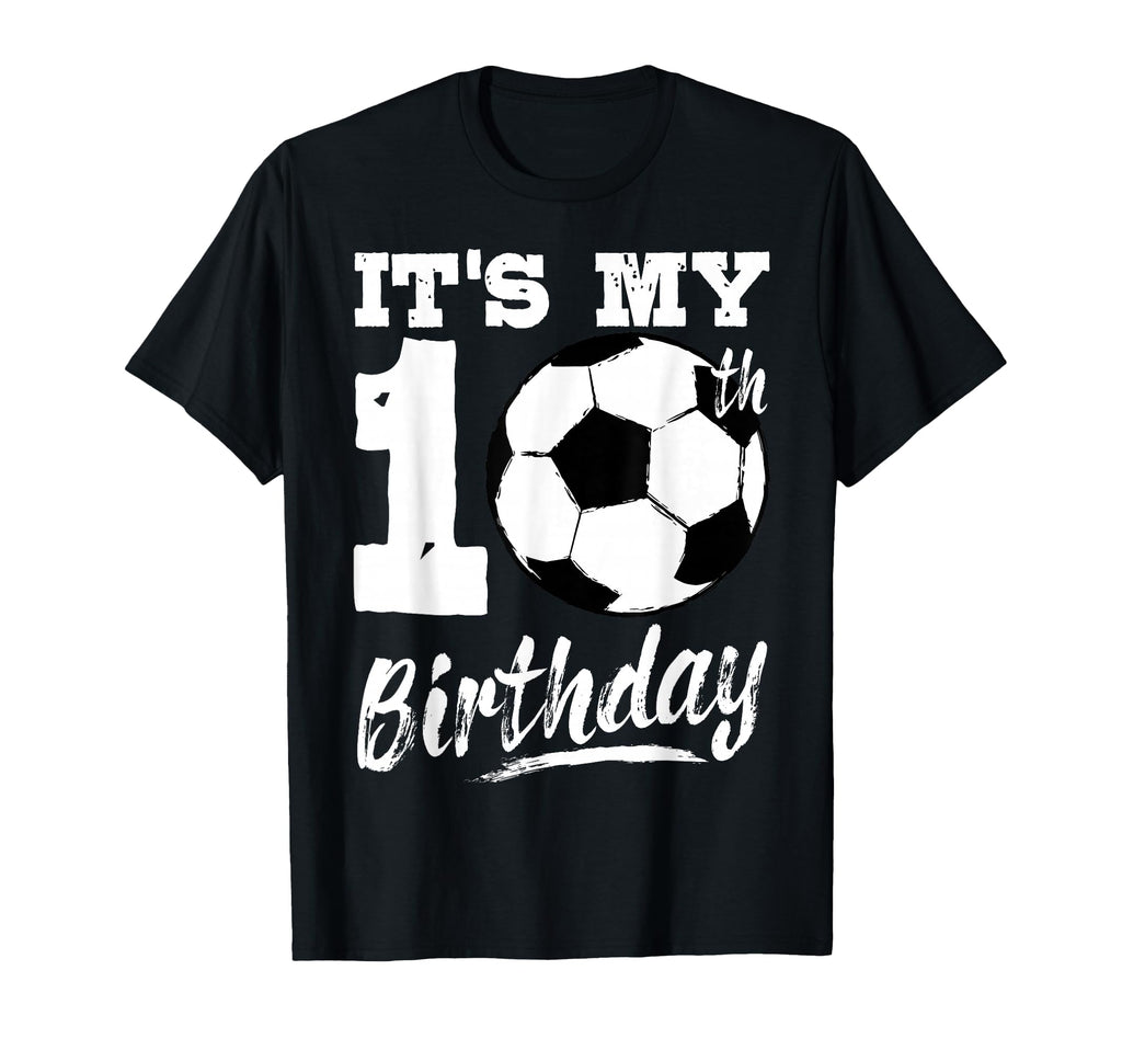 Its My 10Th Birthday Soccer Player 10 T-Shirt - Trendy Graphic Men Women
