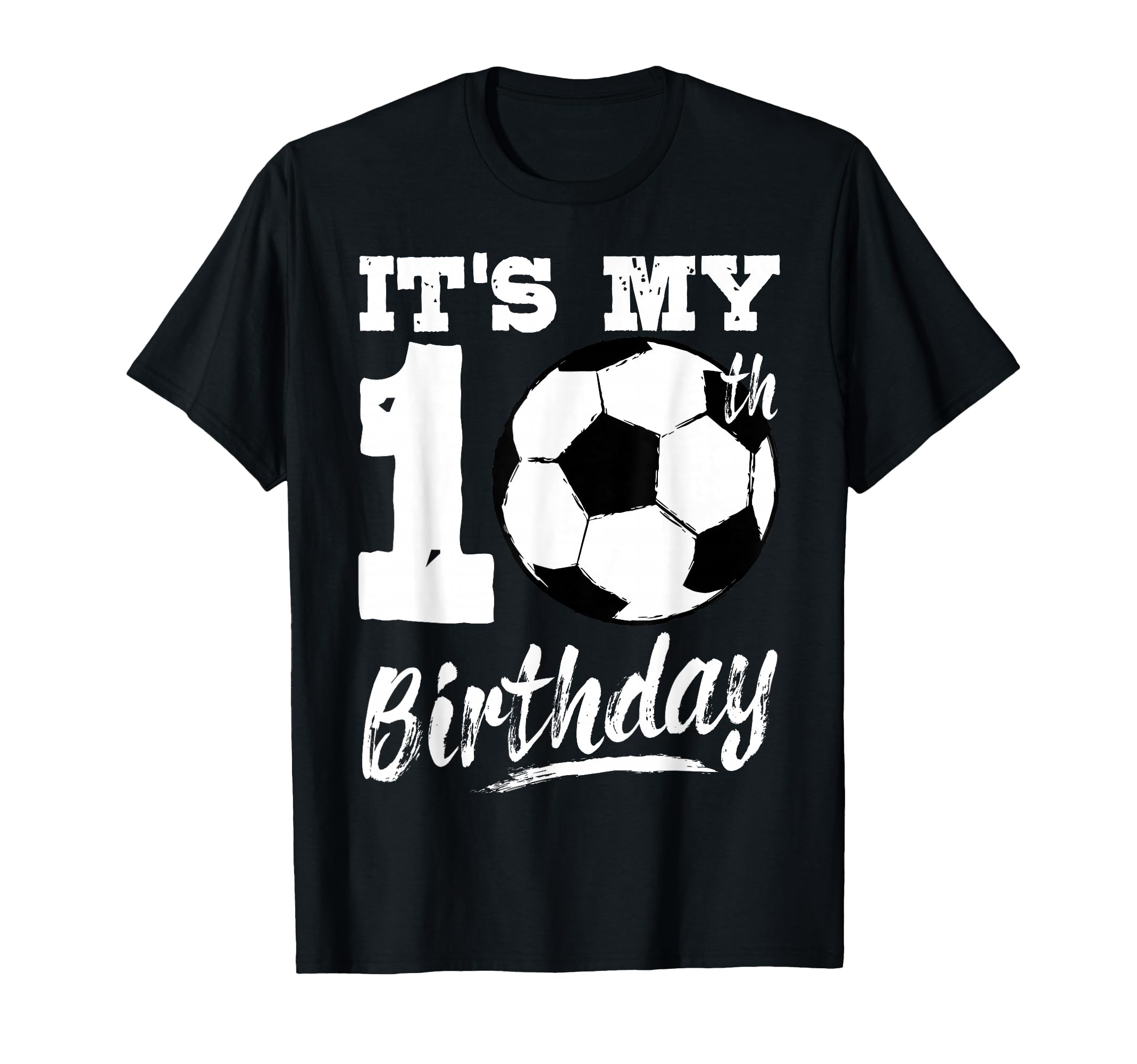 Its My 10Th Birthday Soccer Player 10 T-Shirt - Trendy Graphic Men Women