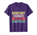 Assistant Coach Head Coach Needs T-Shirt - Streetwear Style for Adults