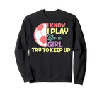 Funny I Know I Play Like Sweatshirt - Casual Everyday Wear for Adults