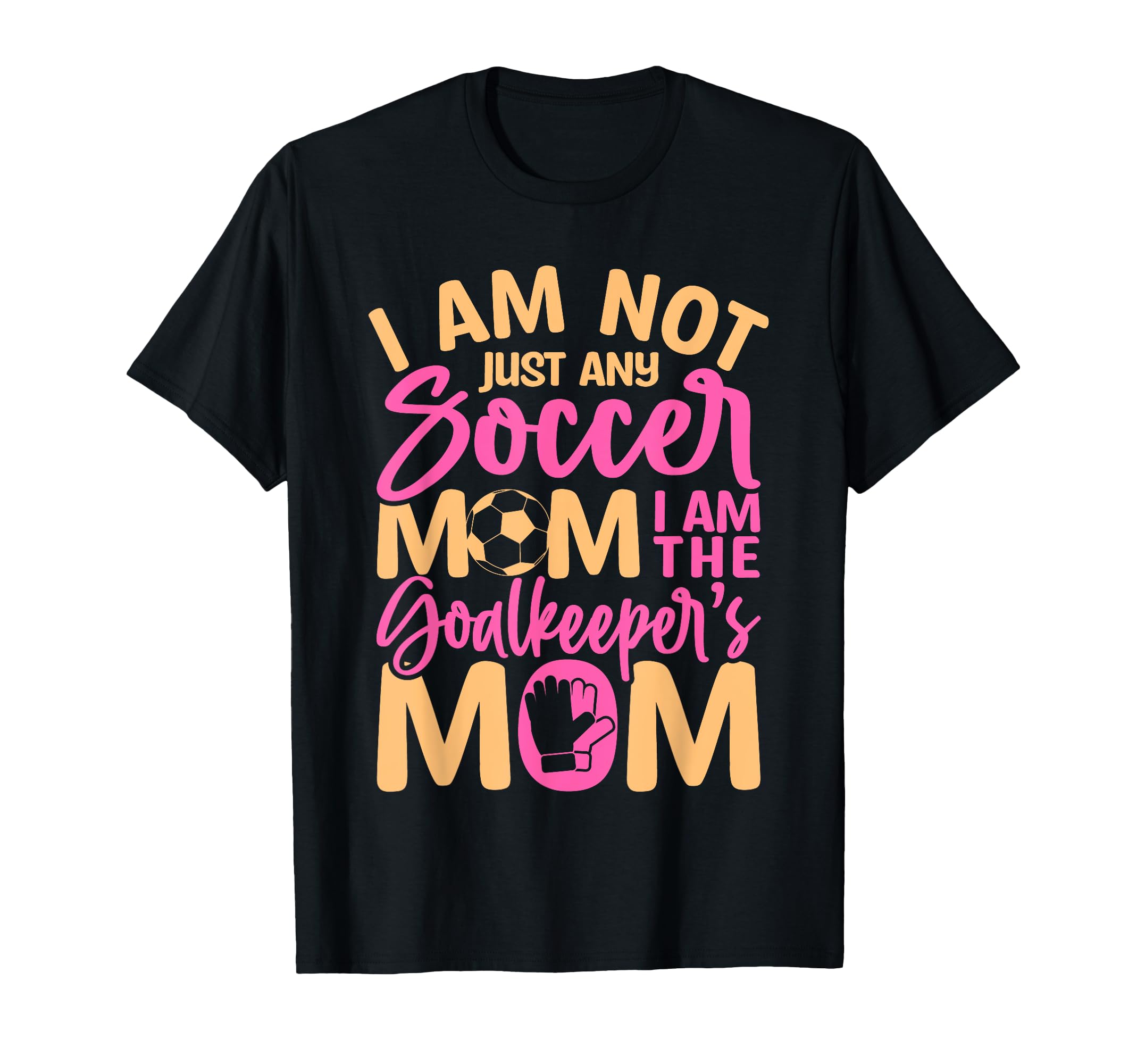 Goalkeeper Mom Soccer Goalie Mama Mothers T-Shirt - Unique Graphic Unisex