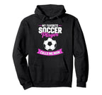 My Favorite Soccer Player Calls Me Mom Hoodie - Novelty Apparel for Adults
