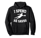 He Saves Soccer Goalkeeper Mom Soccer Hoodie - Novelty Apparel Unisex