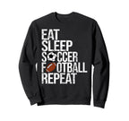 Eat Sleep Soccer Football Repeat Sweatshirt - Minimalist Print Men Women