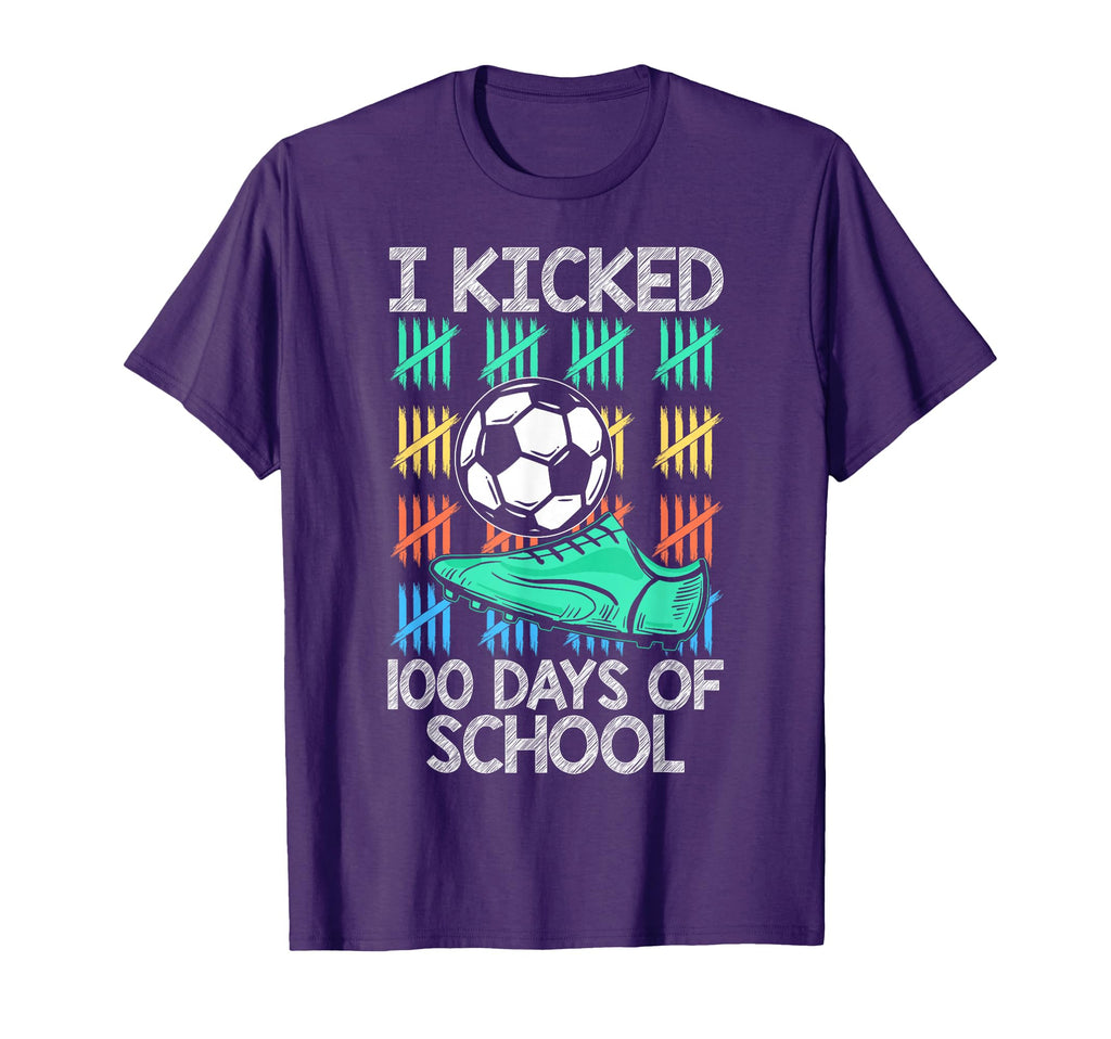 I Kicked 100 Days School Soccer T-Shirt - Streetwear Style Men Women