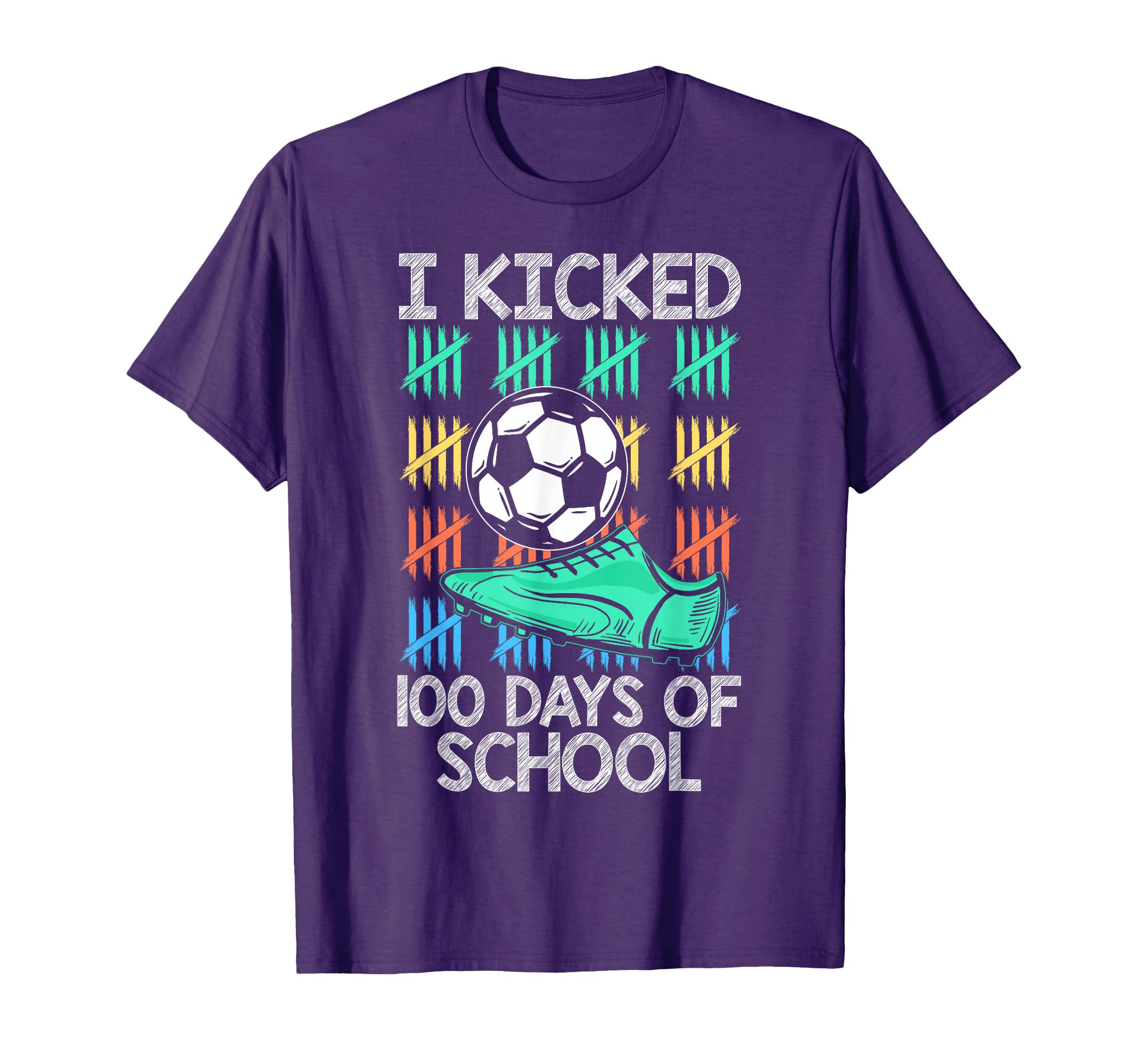 I Kicked 100 Days School Soccer T-Shirt - Streetwear Style Men Women