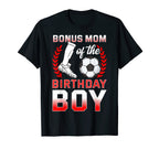 Bonus Mom Birthday Soccer Player Bday T-Shirt - Novelty Apparel for Adults