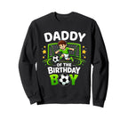 Daddy Birthday Soccer Ball Funny Sweatshirt - Novelty Apparel Unisex