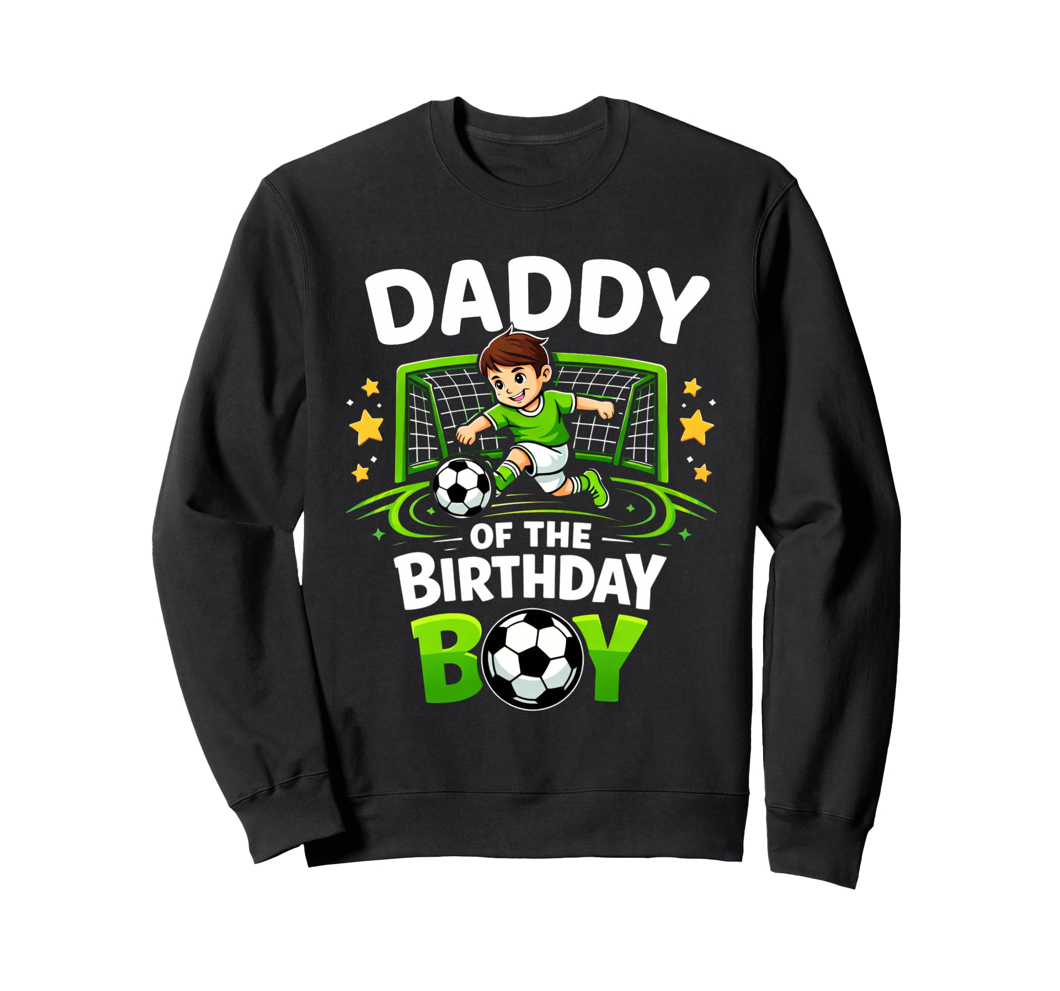 Daddy Birthday Soccer Ball Funny Sweatshirt - Novelty Apparel Unisex