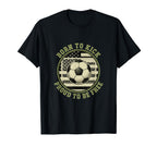 Usa Born To Play Soccer Proud To Be Free T-Shirt - Graphic Print Unisex