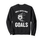 Soccer Player Striker Gotta Have Sweatshirt - Aesthetic Graphic Unisex