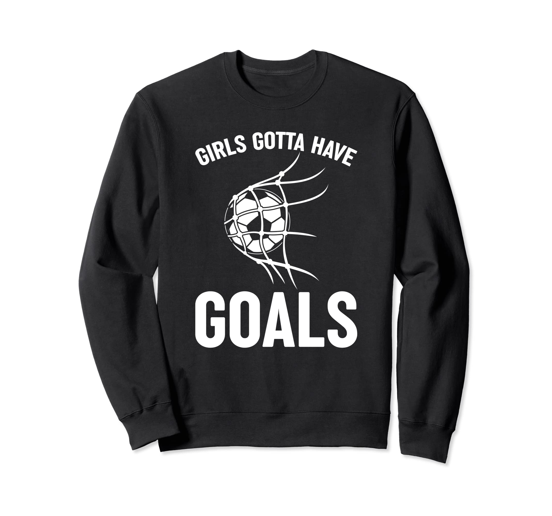 Soccer Player Striker Gotta Have Sweatshirt - Aesthetic Graphic Unisex