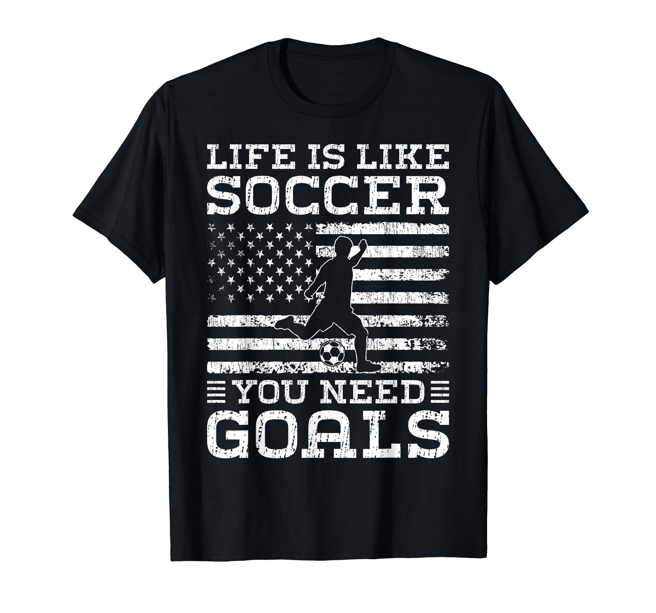 Life Is Like Soccer You Need Goals T-Shirt - Aesthetic Graphic Men Women