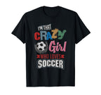 Crazy Who Loves Play Soccer Funny Player T-Shirt - Graphic Print Unisex