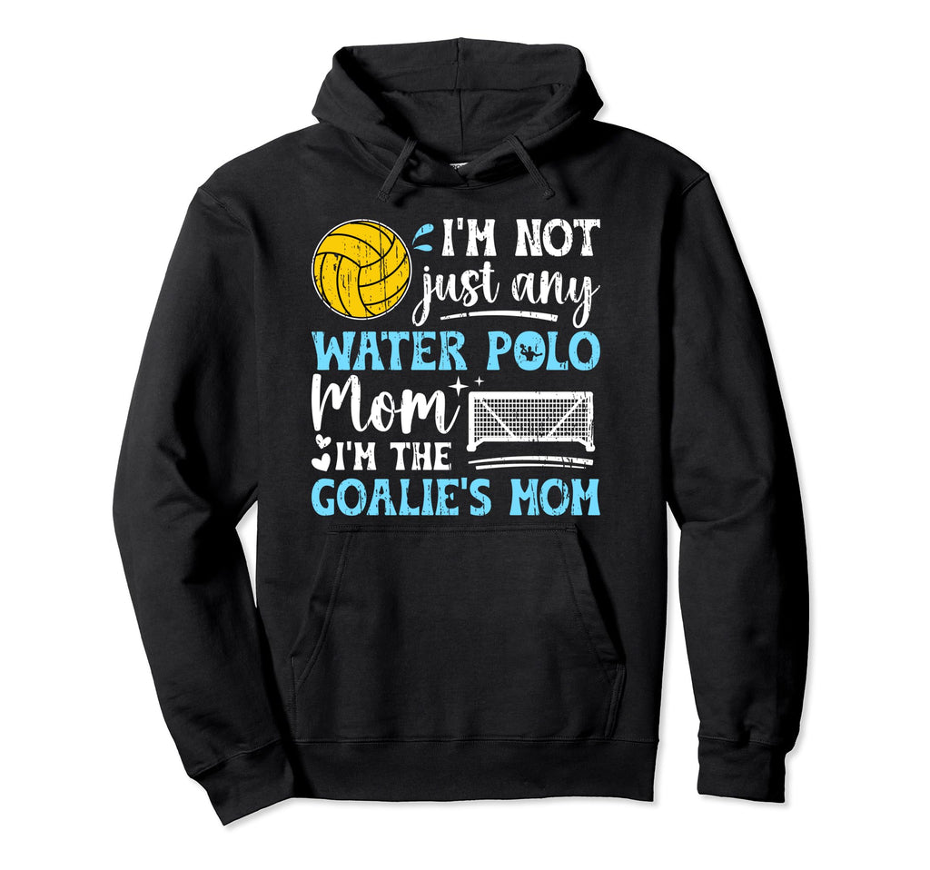 Goalies Mom Water Polo Keeper Mom Hoodie - Aesthetic Graphic Men Women