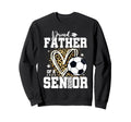 Proud Father 2026 Senior Soccer Sweatshirt - Novelty Apparel for Adults