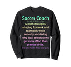 Funny Soccer Coach Sweatshirt - Casual Everyday Wear Unisex