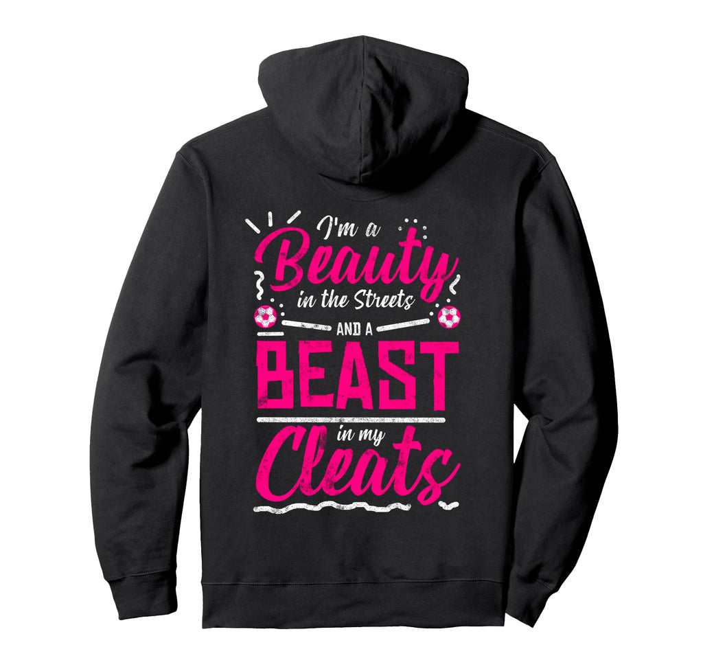 Beauty Streets Beast My Cleats Hoodie - Casual Everyday Wear Men Women