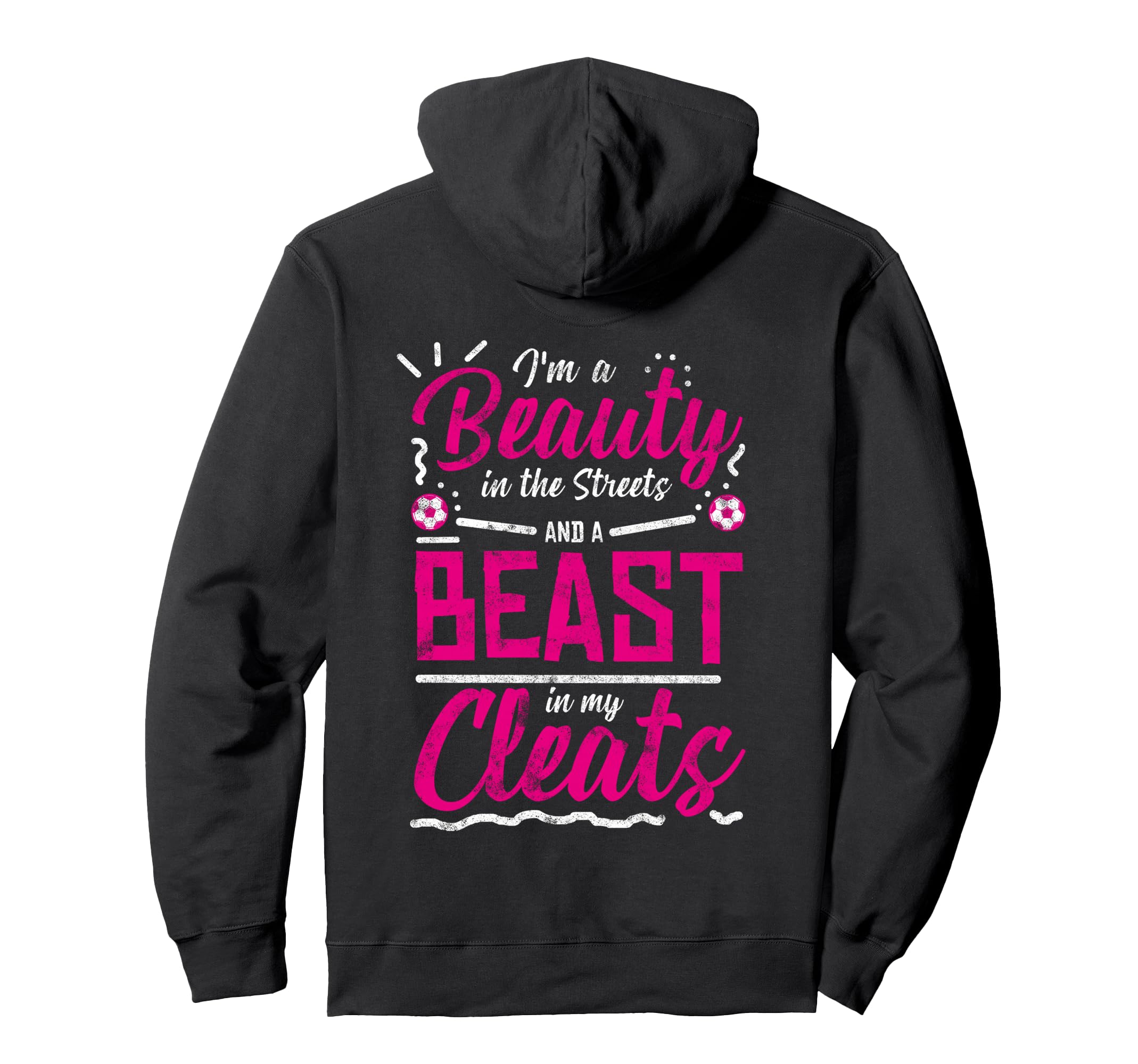 Beauty Streets Beast My Cleats Hoodie - Casual Everyday Wear Men Women