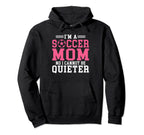 Im Soccer Mom No I Cannot Be Quieter Hoodie - Graphic Print for Adults