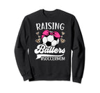Raising Ballers Soccer Mom Soccer Sweatshirt - Unique Graphic Men Women