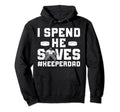 I Spend He Saves Hockey Keeper Dad Ice Hoodie - Fun Novelty Design Unisex