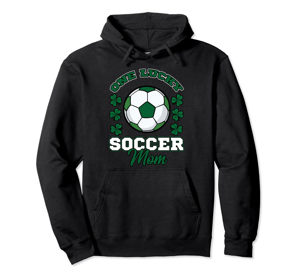 Soccer Mom St Patricks Day Shamrock Hoodie - Novelty Apparel for Adults