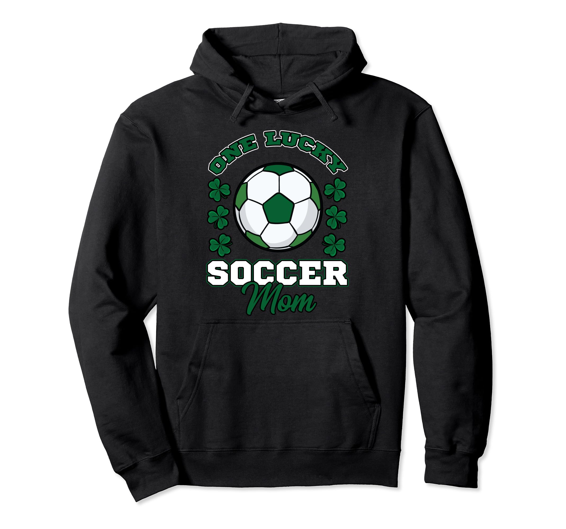 Soccer Mom St Patricks Day Shamrock Hoodie - Novelty Apparel for Adults