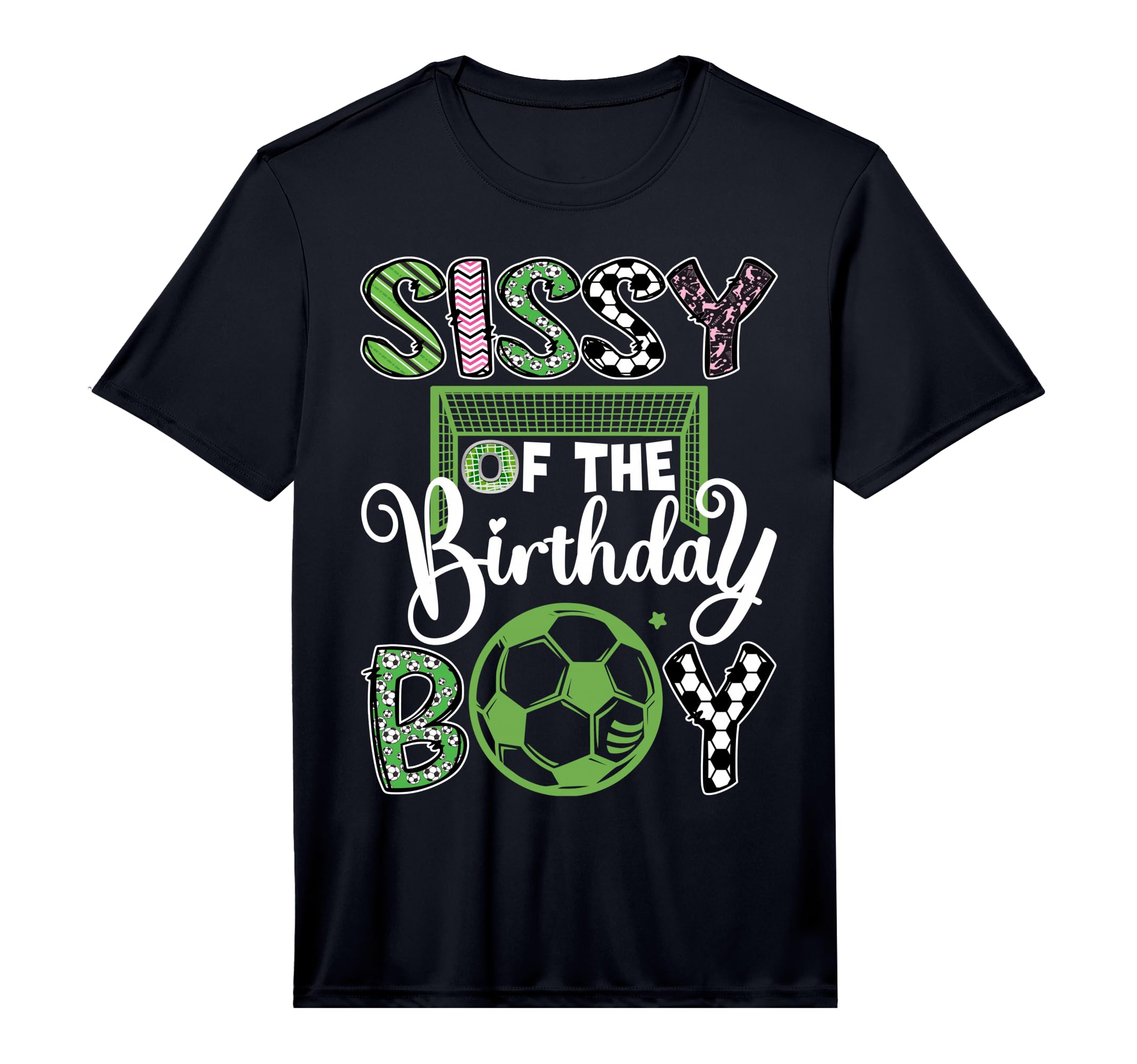 Sissy Birthday Soccer Player T-Shirt - Fun Novelty Design Men Women
