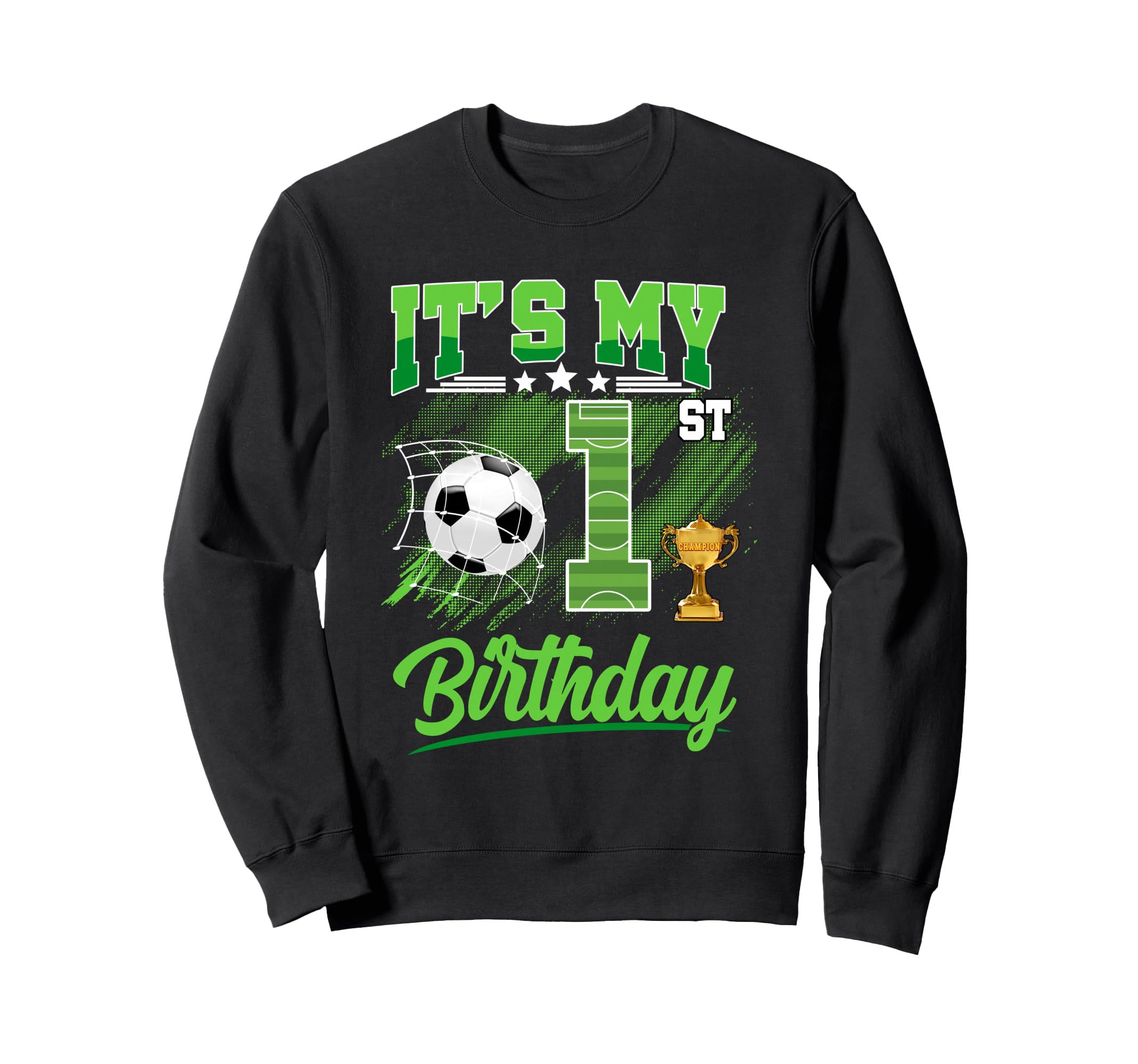 Its My 1St Birthday Soccer Ball 1 Sweatshirt - Trendy Graphic Men Women