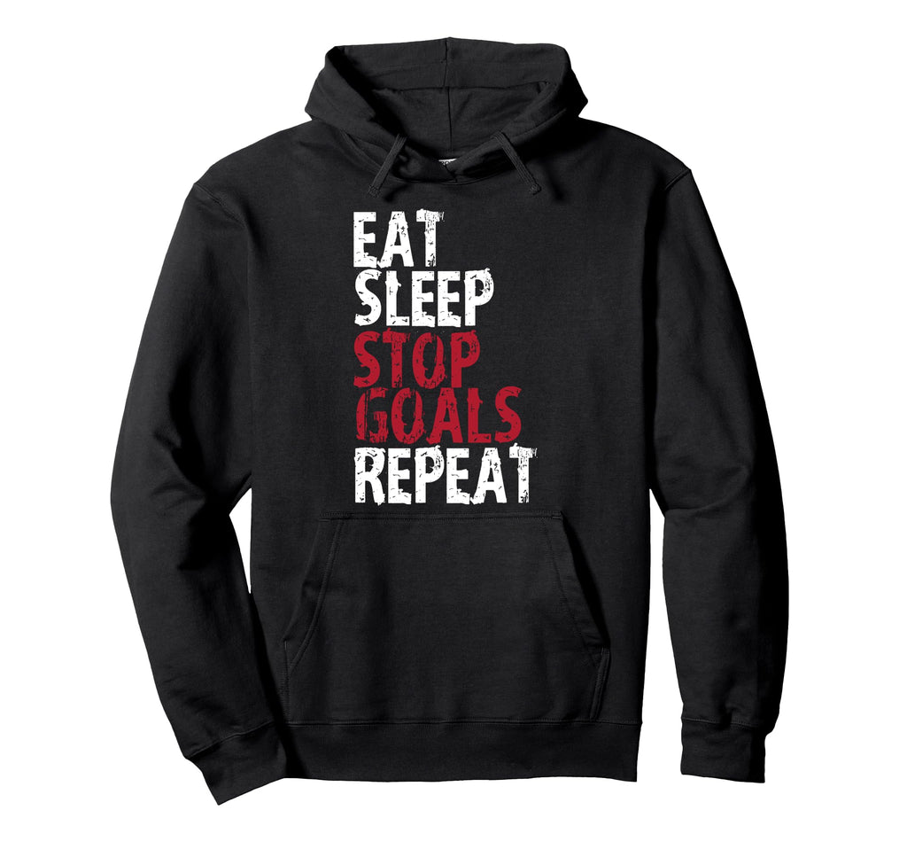 Eat Sleep Stop Goals Repeat Soccer Hockey Hoodie - Graphic Print Unisex