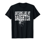 Awesome Like My Daughter Football T-Shirt - Aesthetic Graphic Unisex