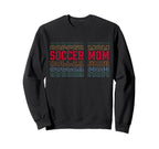Soccer Mom Funny Layered Text Sweatshirt - Novelty Apparel Men Women