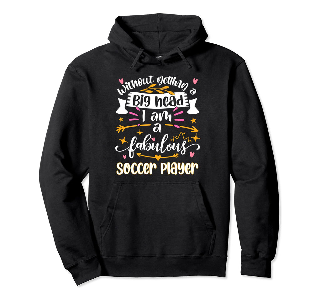 Fabulous Soccer Player Hoodie - Custom Art Print Unisex