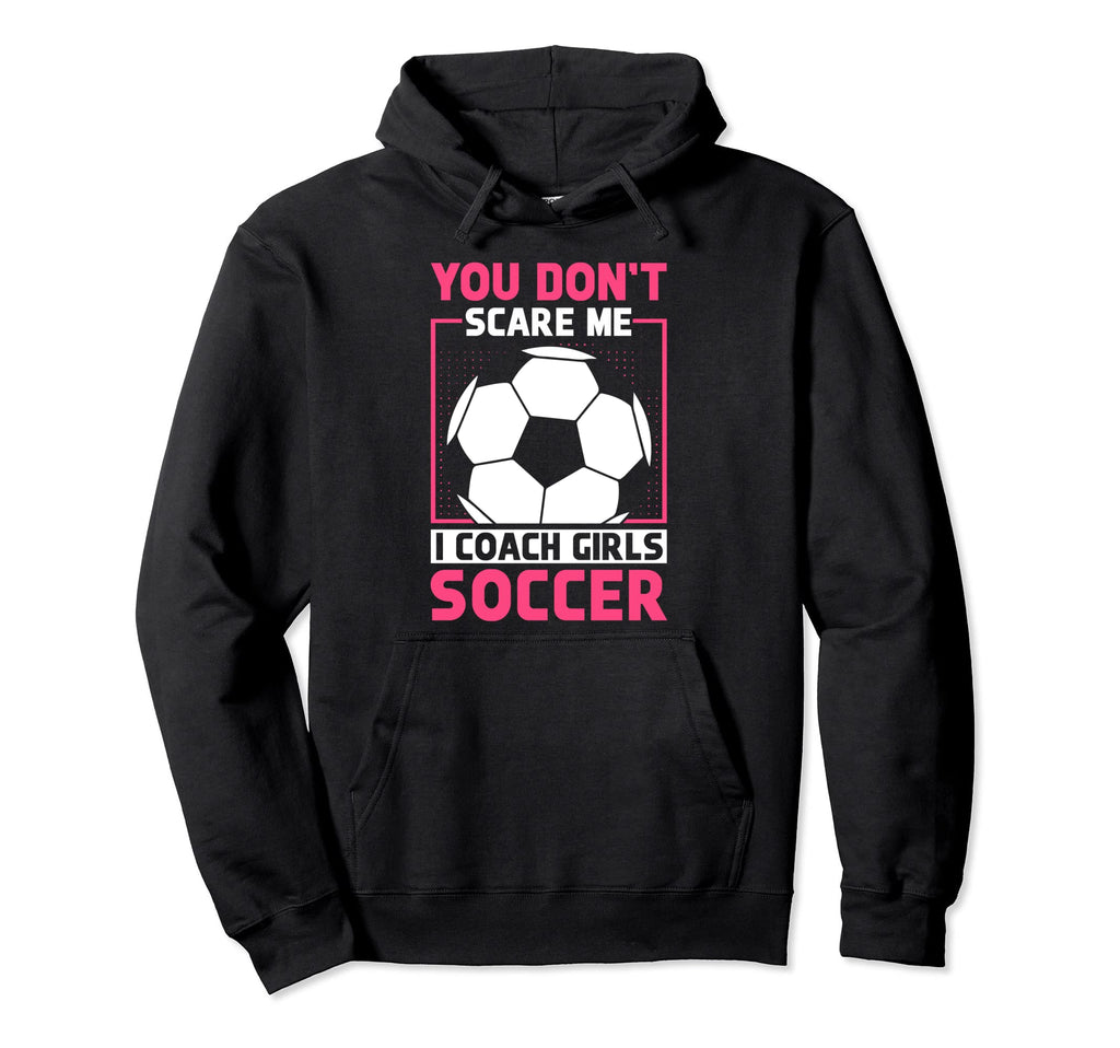 Womens Funny Soccer Coach You Dont Hoodie - Aesthetic Graphic Men Women