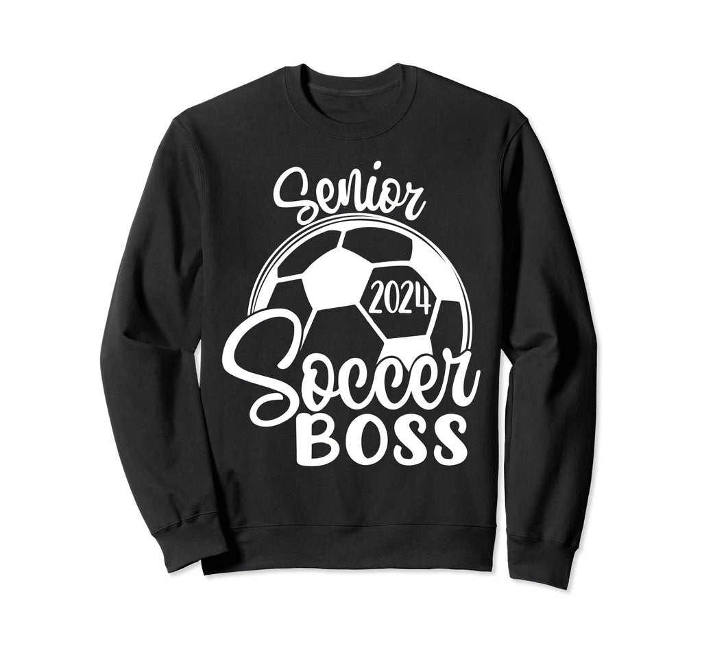 Senior Soccer Boss 2024 Class Sweatshirt - Fun Novelty Design Men Women