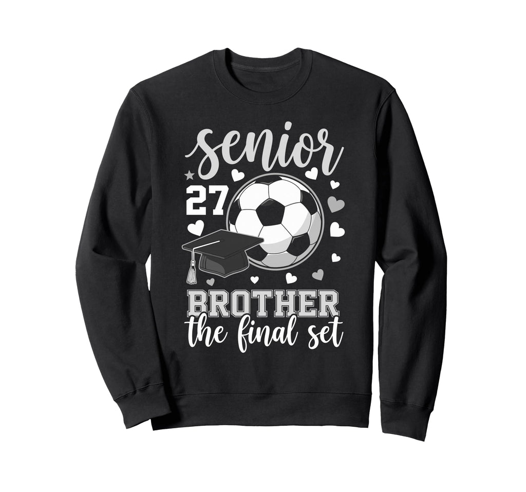Soccer Senior 2027 Brother Final Sweatshirt - Streetwear Style for Adults