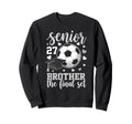 Soccer Senior 2027 Brother Final Sweatshirt - Streetwear Style for Adults
