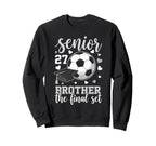 Soccer Senior 2027 Brother Final Sweatshirt - Streetwear Style for Adults