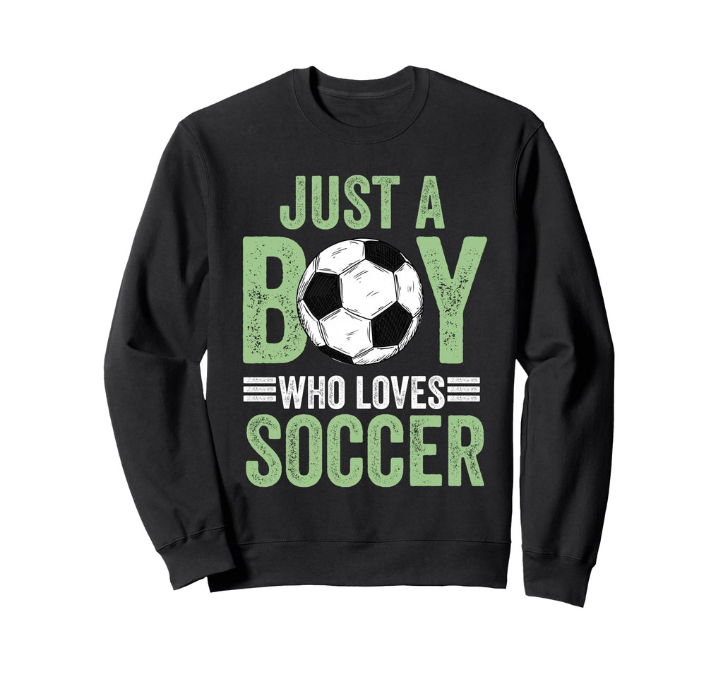 Just Who Loves Soccer Football Sweatshirt - Custom Art Print Men Women