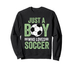 Just Who Loves Soccer Football Sweatshirt - Custom Art Print Men Women
