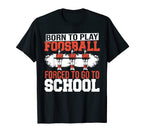 Born To Play Foosball Table Soccer T-Shirt - Novelty Apparel Men Women