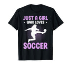 Just Who Loves Soccer T-Shirt - Casual Everyday Wear for Adults