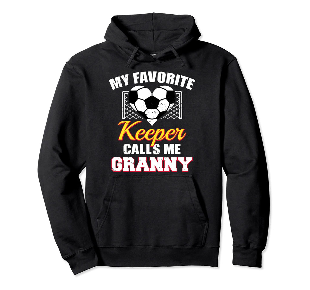 My Favorite Keeper Calls Me Granny Soccer Hoodie - Graphic Print Men Women