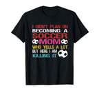 Funny I Didnt Plan Becoming Soccer T-Shirt - Fun Novelty Design for Adults
