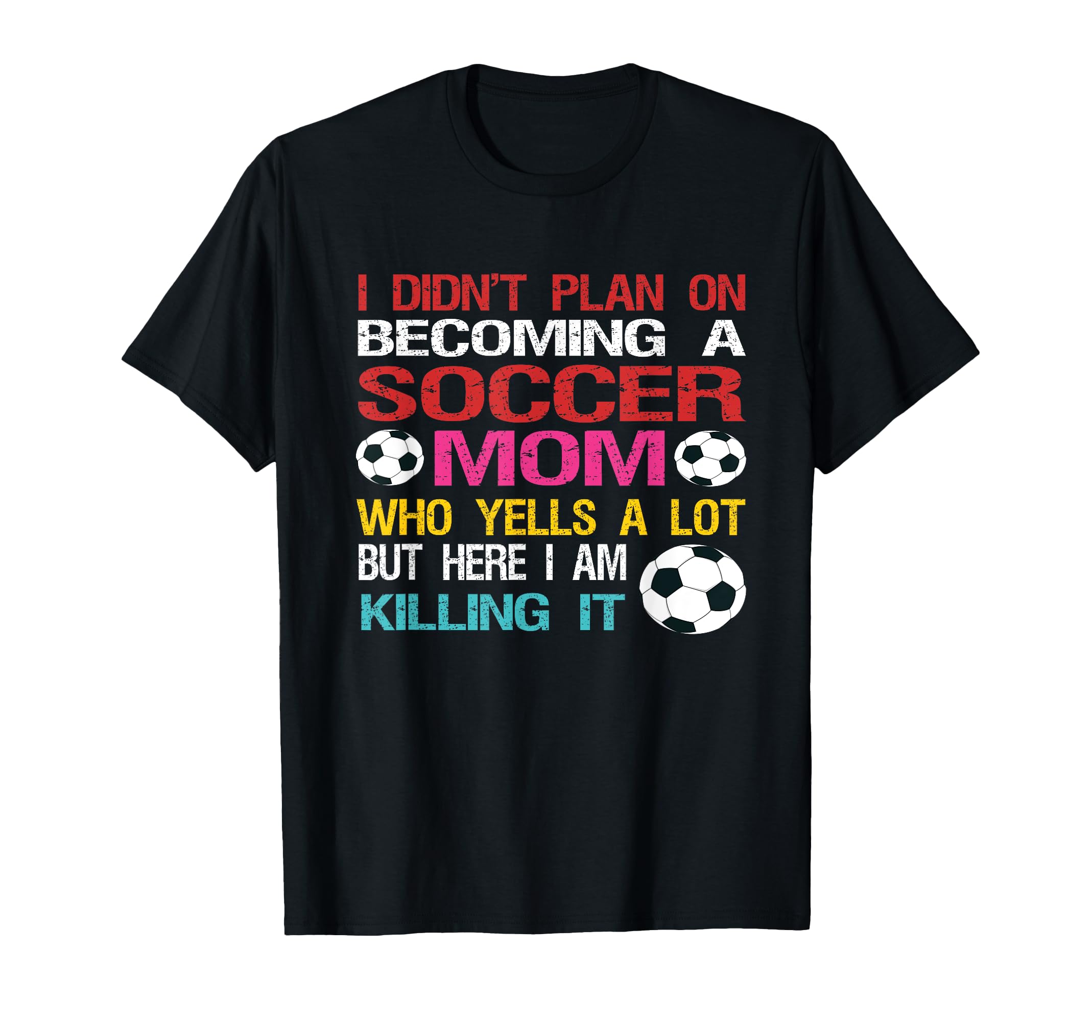 Funny I Didnt Plan Becoming Soccer T-Shirt - Fun Novelty Design for Adults