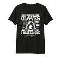 Some Heroes Wear Gloves I Raised T-Shirt - Custom Art Print for Adults