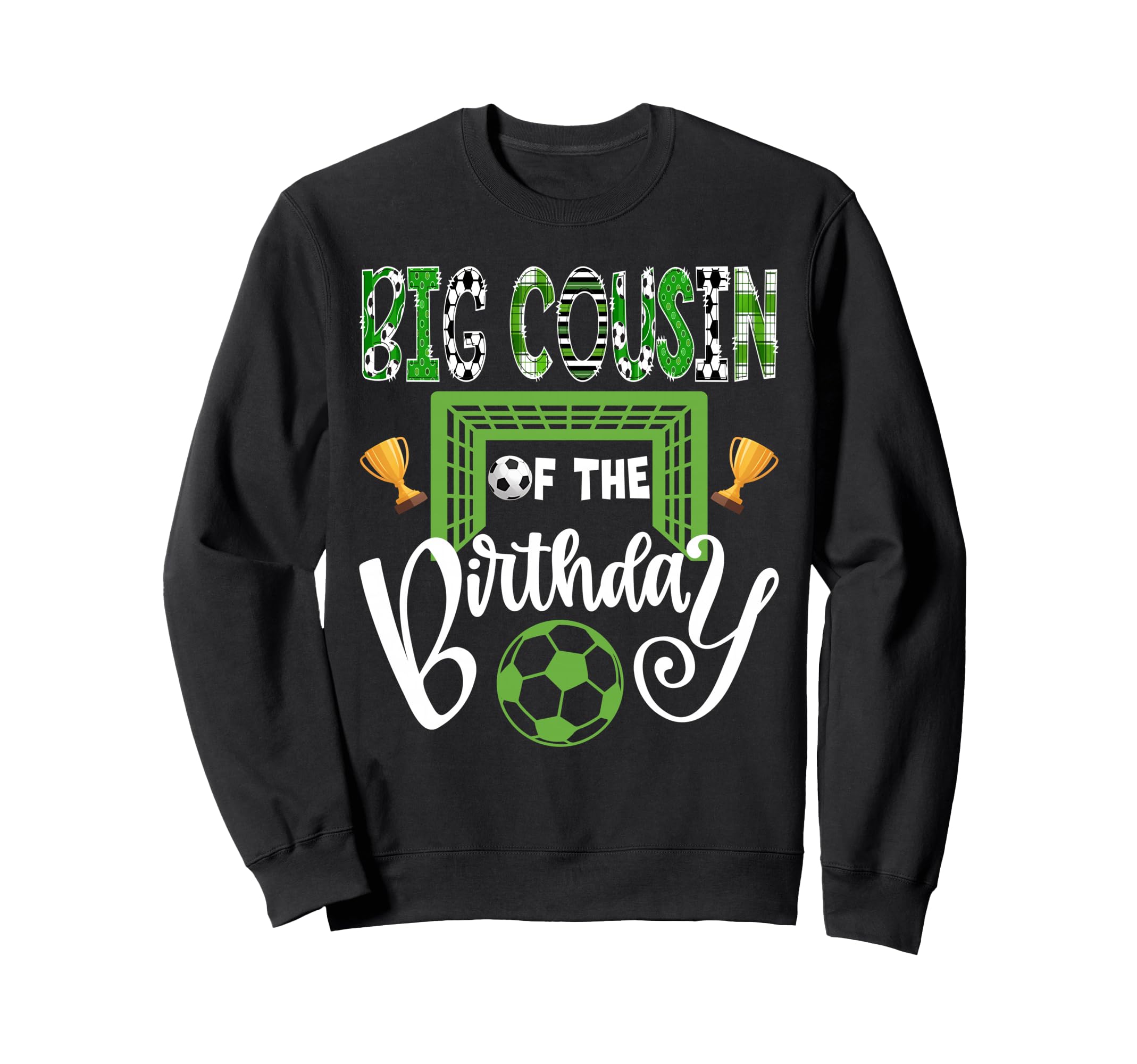 Big Cousin Birthday Soccer Sweatshirt - Fun Novelty Design for Adults