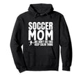 Soccer Mom Funny Soccer Player Hoodie - Graphic Print for Adults